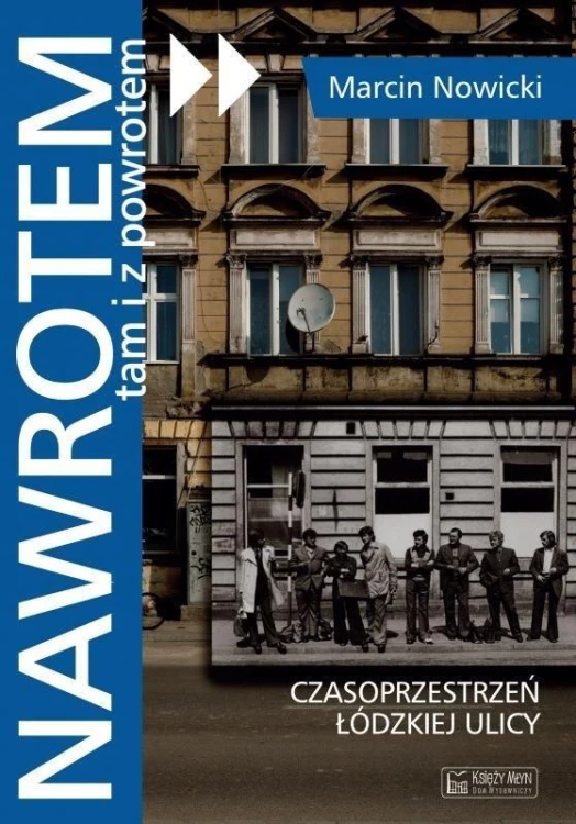Nawrotem, tam i z powrotem, Marcin Nowicki