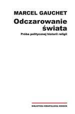 Odczarowanie świata, Marcel Gauchet