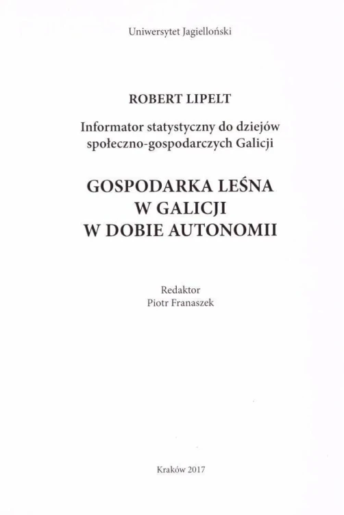 Gospodarka Leśna Galicji, Robert Lipelt