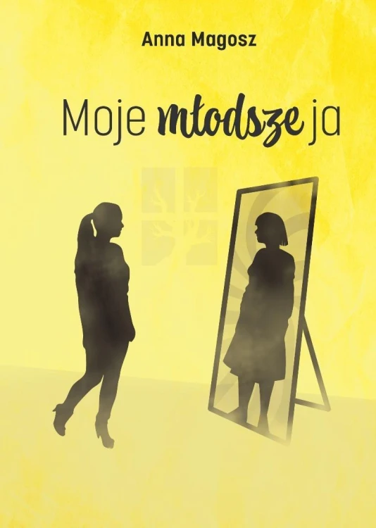 Moje młodsze ja, Anna Magosz
