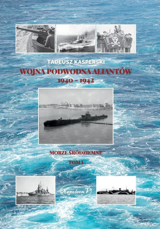 Wojna podwodna Aliantów 1940-1942 T.1