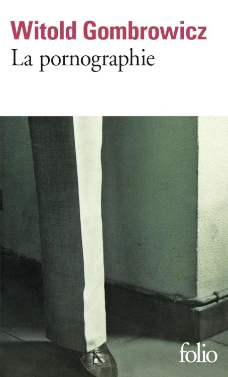 La pornographie, Witold Gombrowicz