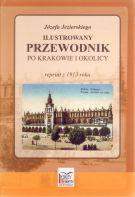 Ilustrowany przewodnik po Krakowie i okolicy