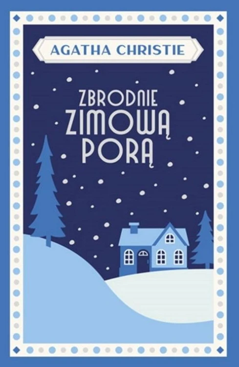 Zbrodnie zimową porą, Christie Agatha