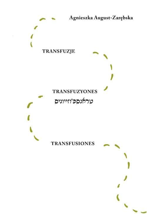 Transfuzje, Agnieszka August-Zarębska