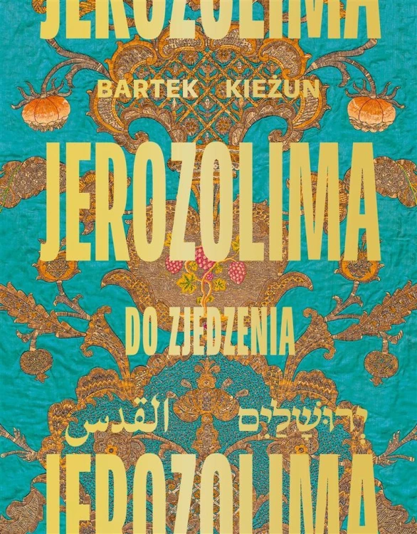 Jerozolima do zjedzenia, Bartek Kieżun
