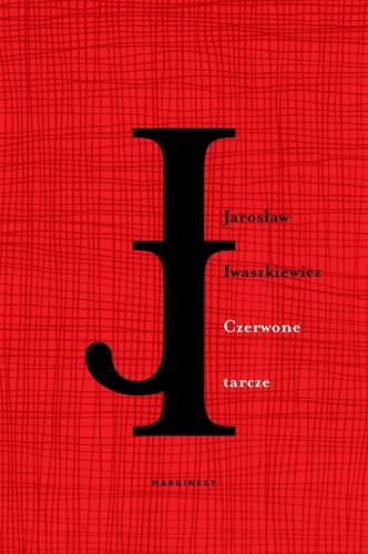 Czerwone tarcze, Jarosław Iwaszkiewicz, Anna Pol