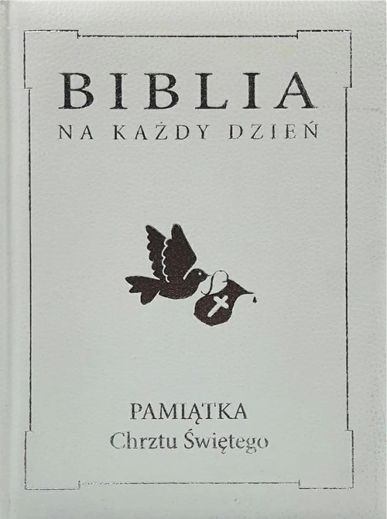 Biblia na każdy dzień. Chrzest, praca zbiorowa