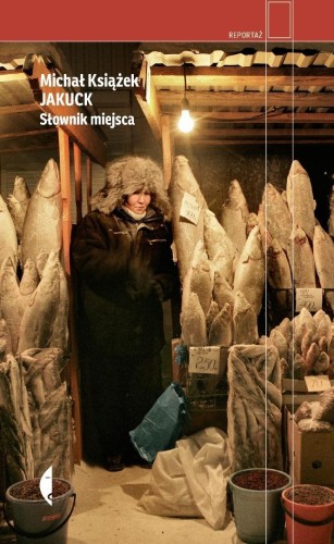 Jakuck. Słownik miejsca, Michał Książek