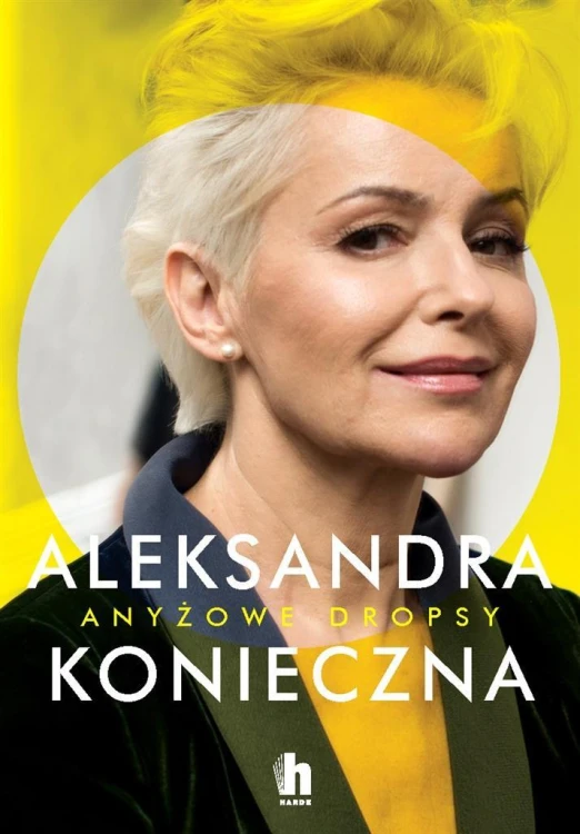 Anyżowe dropsy, Aleksandra Konieczna