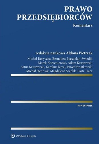 Prawo przedsiębiorców. Komentarz, praca zbiorowa