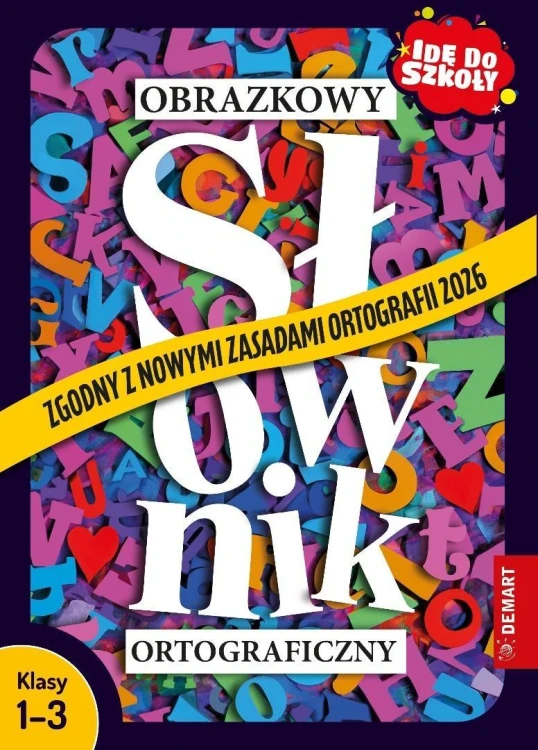 Obrazkowy słownik ortograficzny. Klasy 1-3