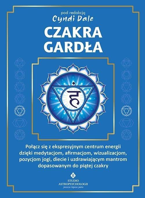Czakra gardła.. Połącz się z ekspresyjnym centrum