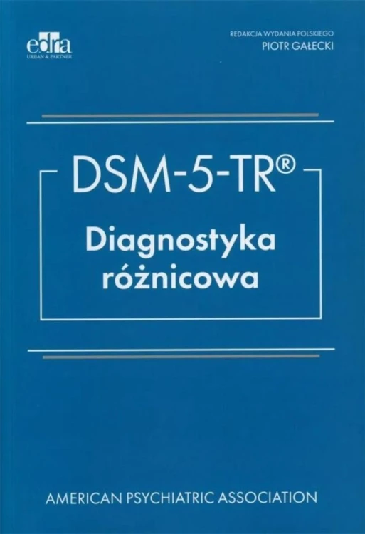 DSM-5-TR. Diagnostyka różnicowa, Michael B. First