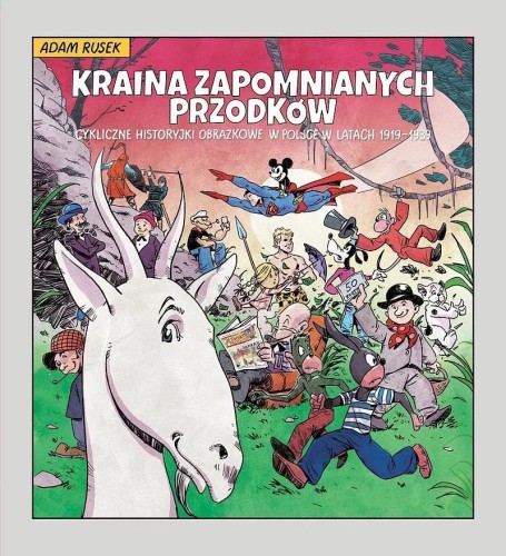 Kraina zapomnianych przodków.., Adam Rusek