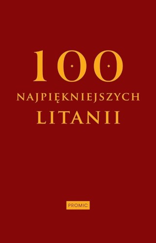 Sto najpiękniejszych litanii, prca zbiorowa
