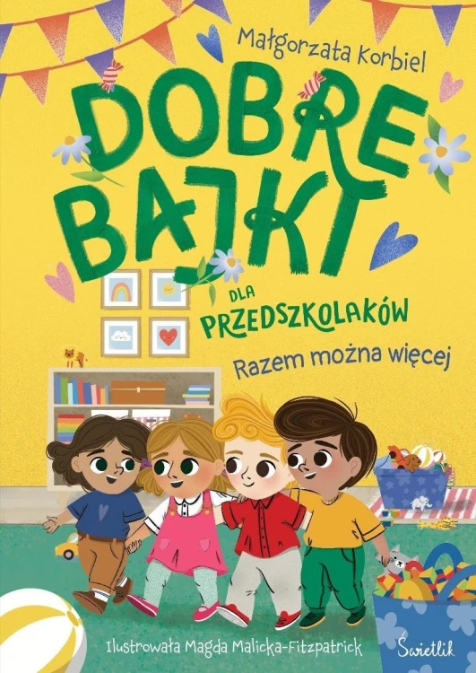 Razem można więcej. Dobre bajki dla przedszkolaków