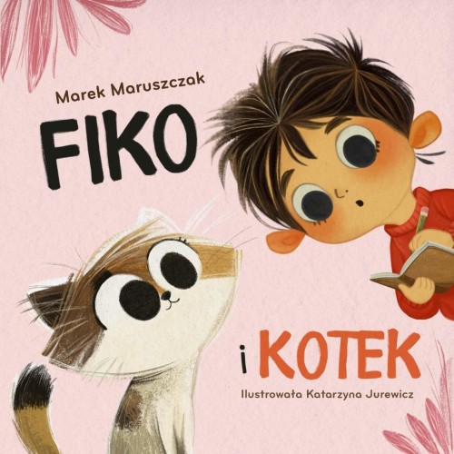 Fiko i przyjaciele T.5 Fiko i kotek