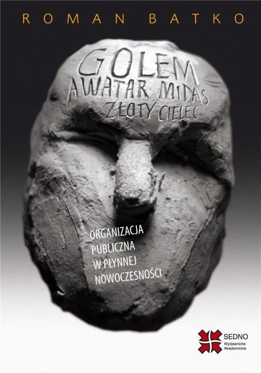 Golem, Awatar, Midas, Złoty Cielec, Roman Batko