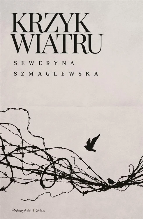 Krzyk wiatru, Seweryna Szmaglewska
