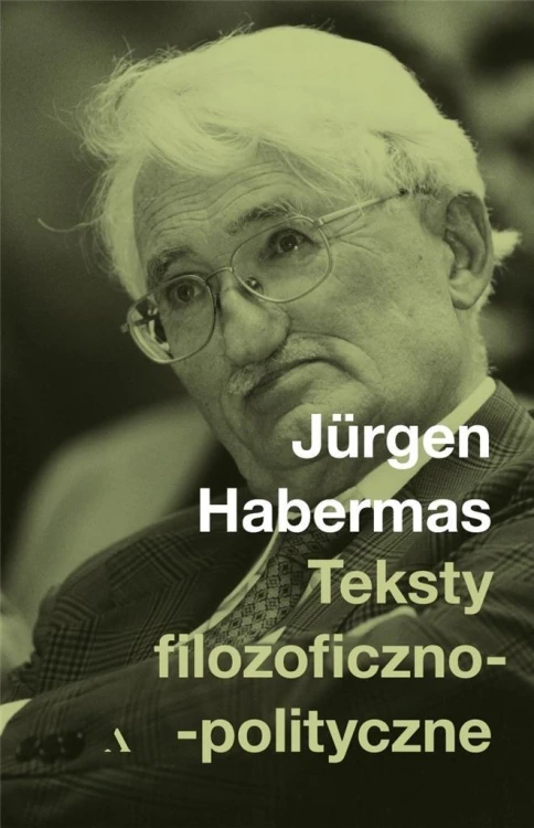 Teksty filozoficzno-polityczne, Jurgen Habermas