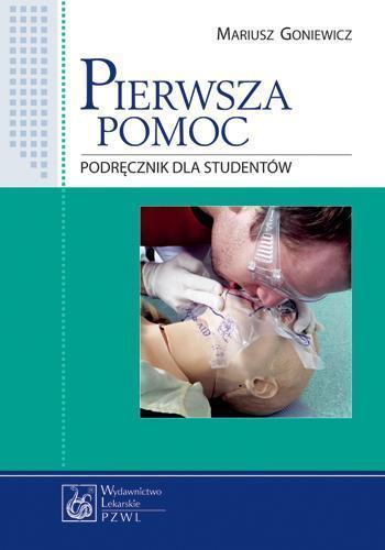 Pierwsza pomoc. Podręcznik dla studentów PZWL