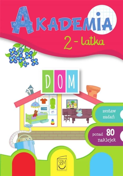 Akademia 2-latka. Dom, praca zbiorowa