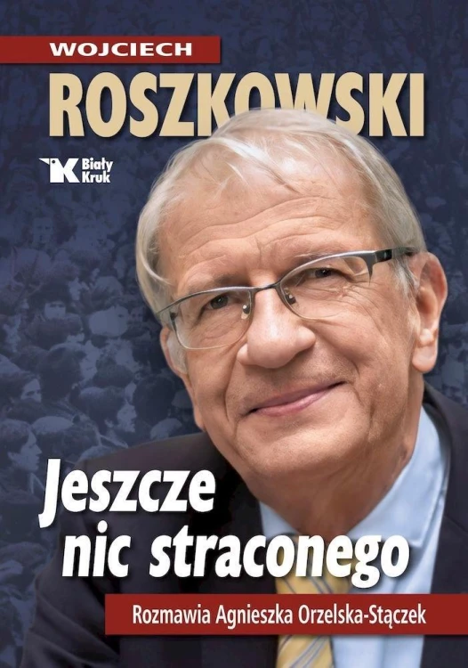 Jeszcze nic straconego, prof. Wojciech Roszkowski