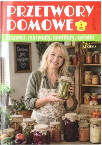 Nasza kuchnia nr 4 2026 Przetwory domowe