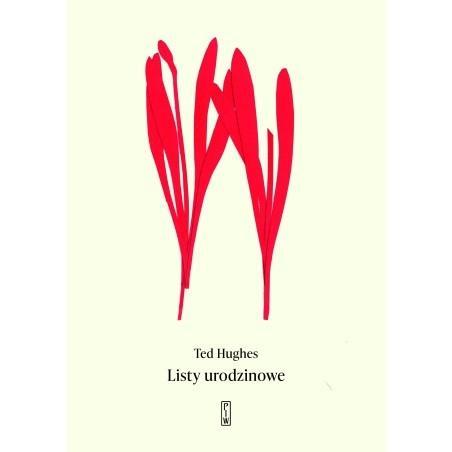 Listy urodzinowe, Ted Hughes