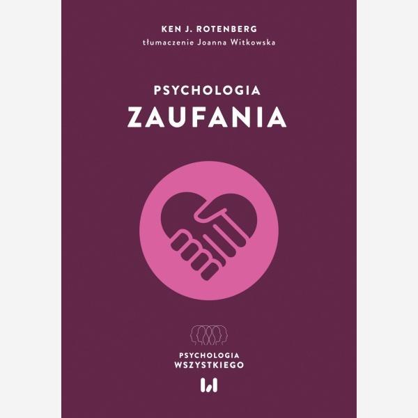 Psychologia zaufania, Ken J. Rotenberg