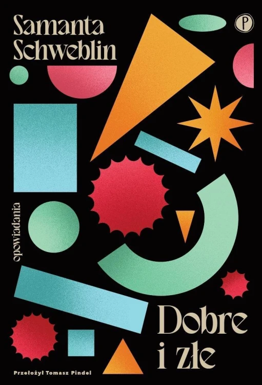 Dobre i złe, Samanta Schweblin