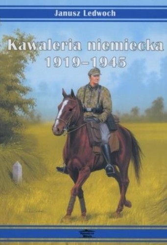 Kawaleria niemiecka 1919-1945, Janusz Ledwoch