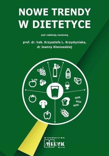 Nowe trendy w dietetyce, praca zbiorowa