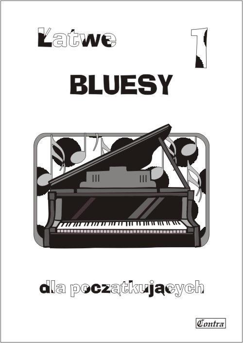 Łatwe bluesy dla początkujących z.1, A. Górecka