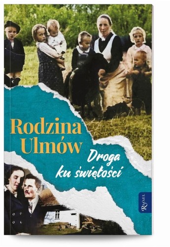 Rodzina Ulmów. Droga ku świętości, praca zbiorowa