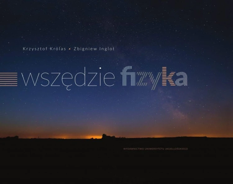 Wszędzie fizyka, Krzysztof Królas, Zbigniew Inglot