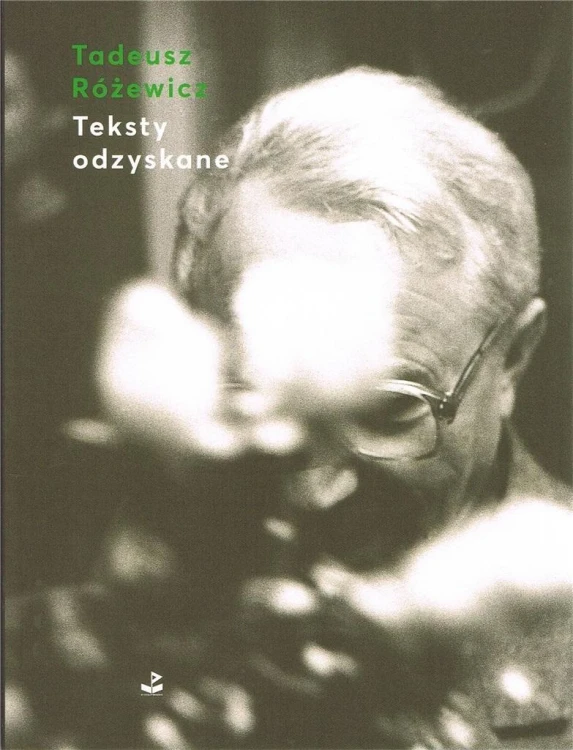 Teksty odzyskane BR w.2022, Tadeusz Różewicz
