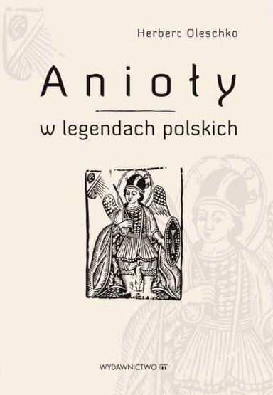 Anioły w legendach polskich, Herbert Oleschko