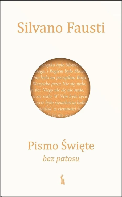 Pismo Święte bez patosu. Czym jest Biblia i jak..