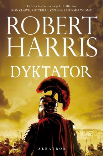 Trylogia rzymska T.3 Dyktator, Robert Harris