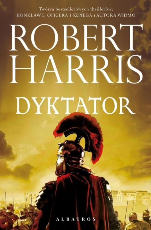 Trylogia rzymska T.3 Dyktator, Robert Harris