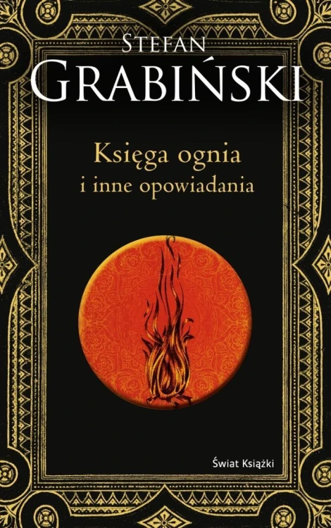 Księga ognia i inne opowiadania, Stefan Grabiński