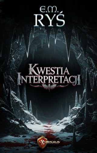 Kwestia Interpretacji, E.M. Ryś