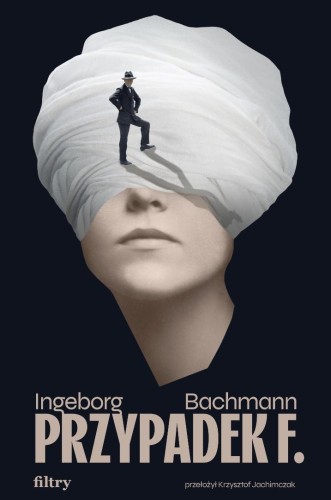 Przypadek F., Ingeborg Bachmann