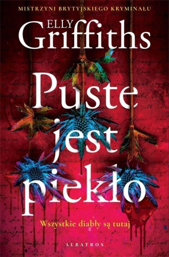 Puste jest piekło, Elly Griffiths