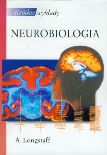 Krótkie wykłady. Neurobiologia, Alan Longstaff