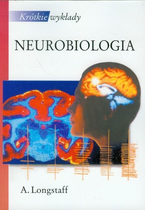 Krótkie wykłady. Neurobiologia, Alan Longstaff