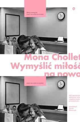 Wymyślić miłość na nowo, Mony Chollet