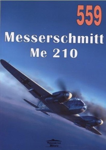 Messerschmitt Me 210 nr 559, praca zbiorowa